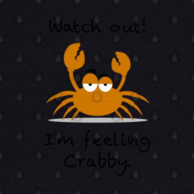 Watch Out! I'm feeling Crabby. by The Lemon Stationery & Gift Co